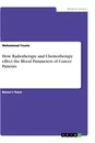 Título: How Radiotherapy and Chemotherapy effect the Blood Parameters of Cancer Patients