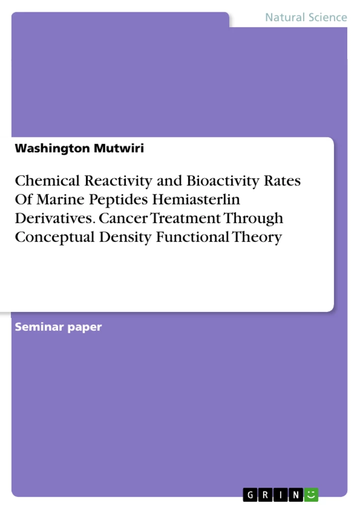 Titel: Chemical Reactivity and Bioactivity Rates Of Marine Peptides Hemiasterlin Derivatives. Cancer Treatment Through Conceptual Density Functional Theory