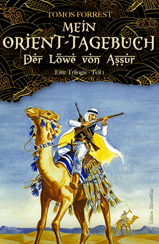 Titel: Mein Orient-Tagebuch: Der Löwe von Aššur 1