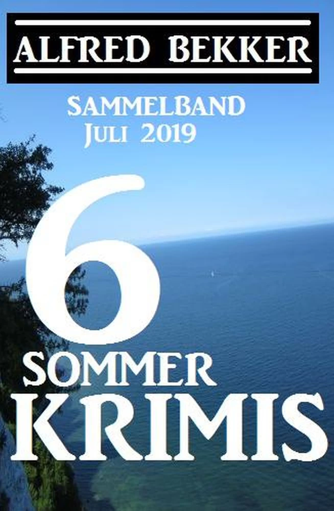 Titel: Sammelband 6 Sommer-Krimis – Juli 2019
