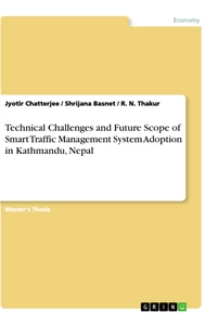 Titel: Technical Challenges and Future Scope of Smart Traffic Management System Adoption in Kathmandu, Nepal