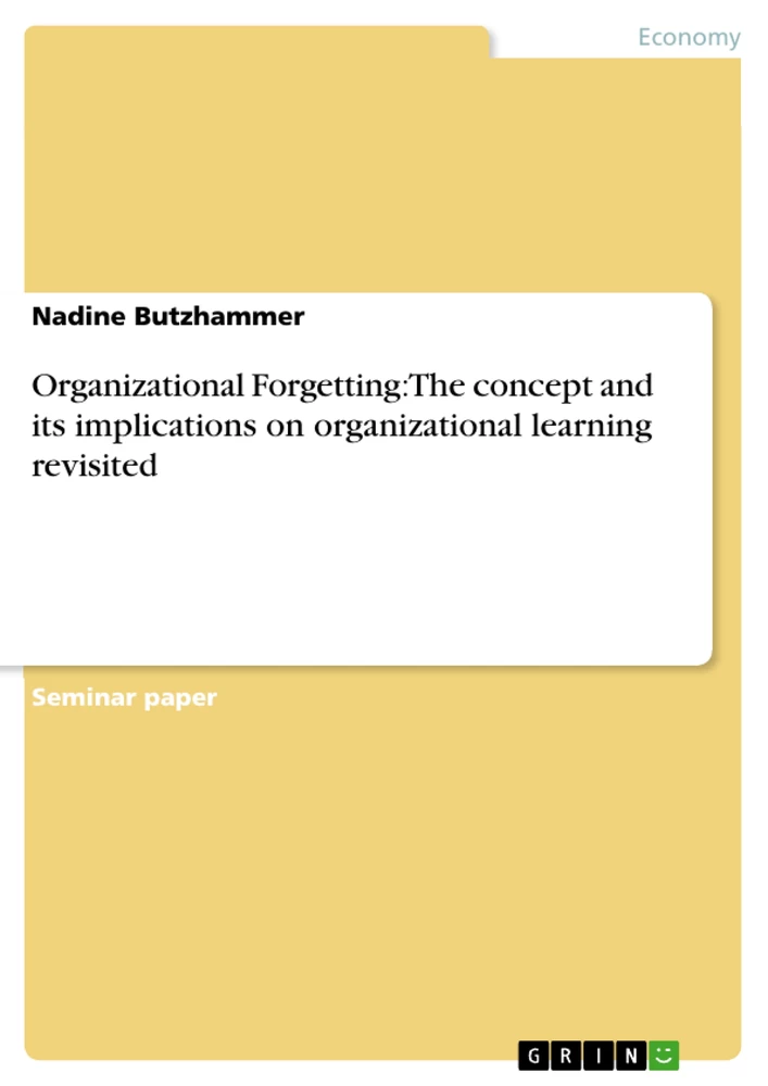 Title: Organizational Forgetting: The concept and its implications on organizational learning revisited