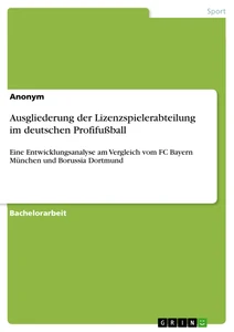 Título: Ausgliederung der Lizenzspielerabteilung im deutschen Profifußball
