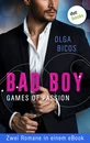 Titel: Bad Boy - Games of Passion: Zwei Romane in einem eBook