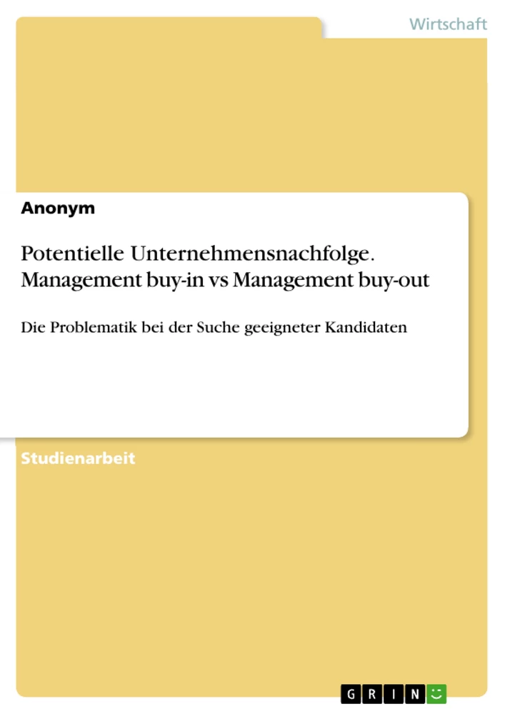 Titel: Potentielle Unternehmensnachfolge. Management buy-in vs Management buy-out