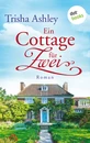 Titel: Ein Cottage für Zwei