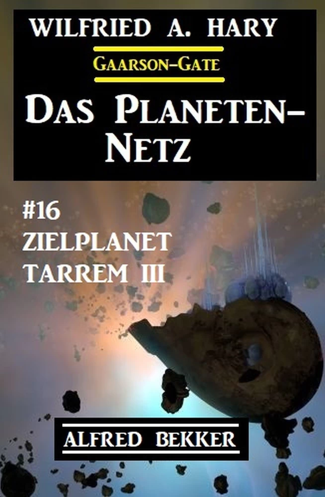 Titel: Das Planeten-Netz 16 - Zielplanet Tarrem III