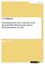 Title: Menschenrechte und Corporate Social Responsibility. Welche Rolle spielen Menschenrechte im CSR?
