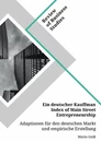 Titre: Ein deutscher Kauffman Index of Main Street Entrepreneurship. Adaptionen für den deutschen Markt und empirische Erstellung