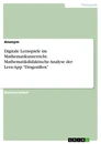 Titre: Digitale Lernspiele im Mathematikunterricht. Mathematikdidaktische Analyse der Lern-App "DragonBox"