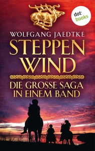 Titel: Steppenwind - Die große Saga in einem Band