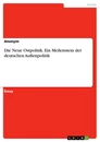 Title: Die Neue Ostpolitik. Ein Meilenstein der deutschen Außenpolitik