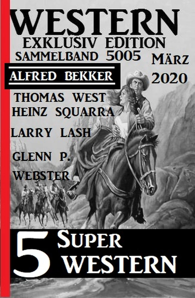 Titel: 5 Super Western März 2020: Western Sammelband 5005