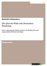 Titel: Die Qual der Wahl zum Deutschen Bundestag
