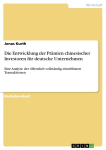 Titre: Die Entwicklung der Prämien chinesischer Investoren für deutsche Unternehmen