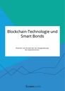Título: Blockchain-Technologie und Smart Bonds. Chancen und Risiken bei der Neugestaltung des Kapitalmarktes