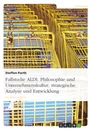 Título: Fallstudie ALDI. Philosophie und Unternehmenskultur, strategische Analyse und Entwicklung