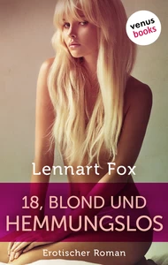 Titel: 18, blond und hemmungslos