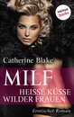 Titel: MILF: Heiße Küsse wilder Frauen