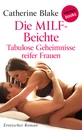 Titel: Die MILF-Beichte - Tabulose Geheimnisse reifer Frauen