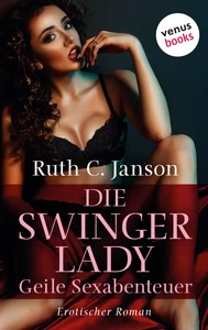 Titel: Die Swinger-Lady – Geile Sexabenteuer