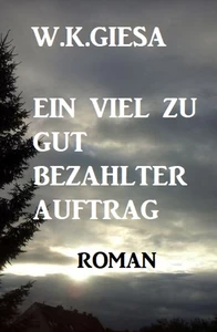 Titel: Ein viel zu gut bezahlter Auftrag