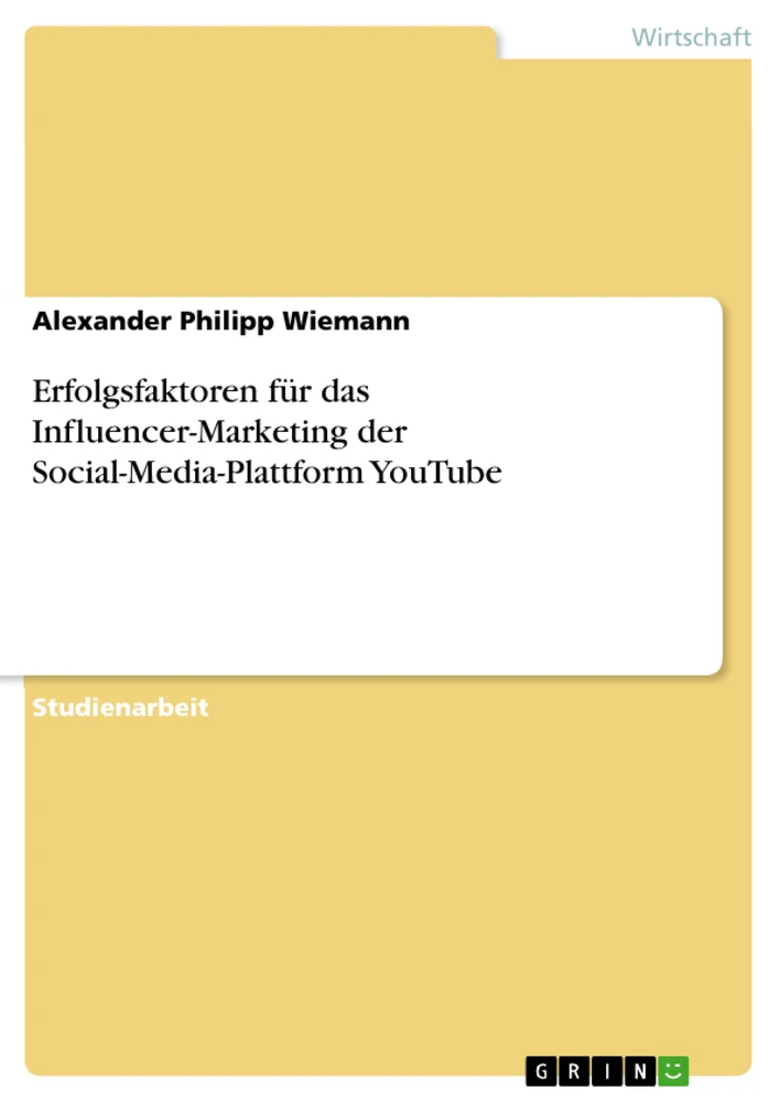 Titel: Erfolgsfaktoren für das Influencer-Marketing der Social-Media-Plattform YouTube