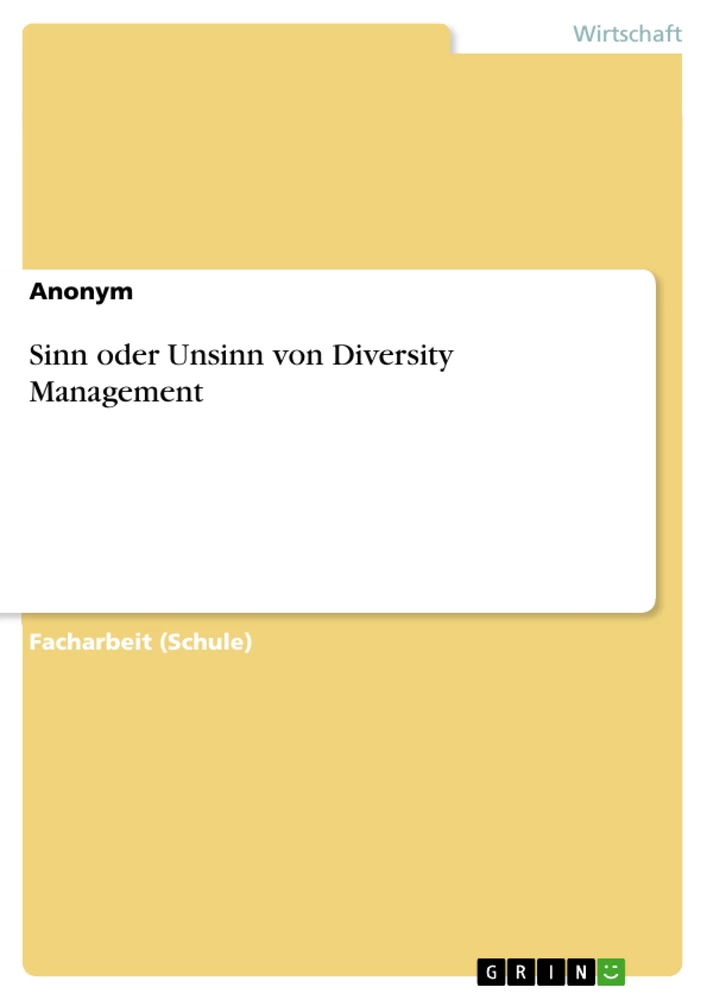 Title: Sinn oder Unsinn von Diversity Management