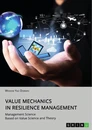 Titre: Value Mechanics in Resilience Management