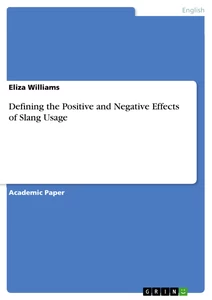 Title: Defining the Positive and Negative Effects of Slang Usage