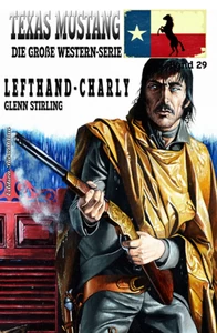 Titel: TEXAS MUSTANG #29: Lefthand-Charly