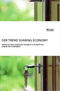 Titre: Der Trend Sharing Economy. Warum nutzen Kunden die Angebote von SnappCar, Airbnb und TaskRabbit?