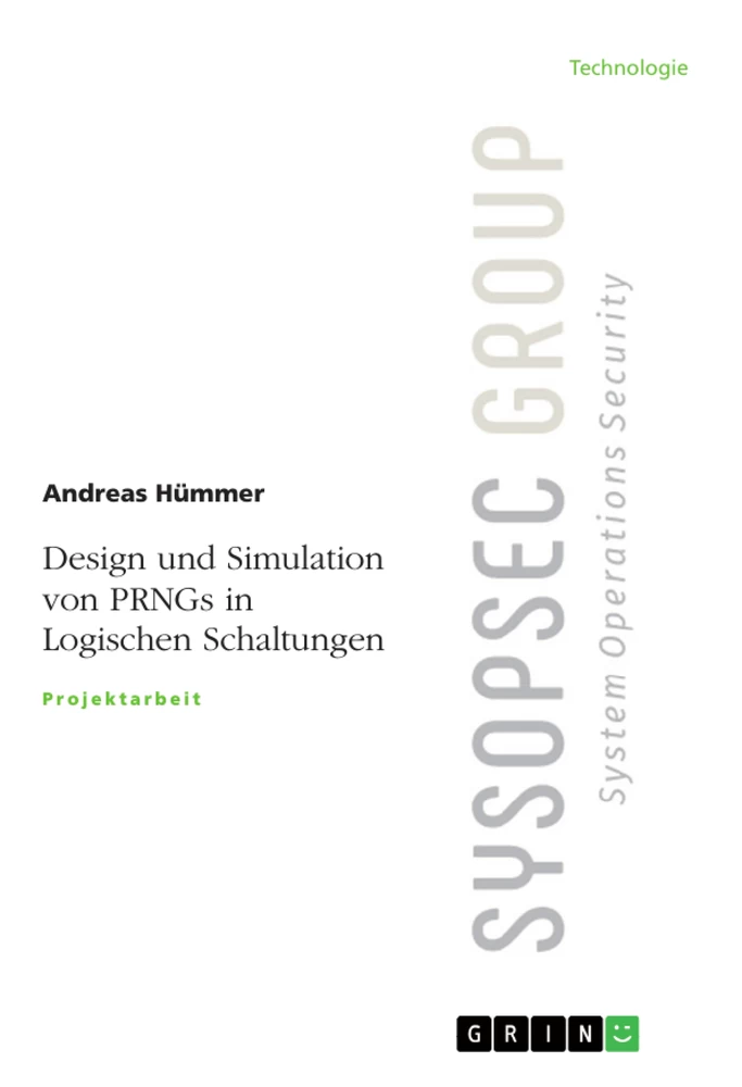 Titel: Design und Simulation von PRNGs in Logischen Schaltungen