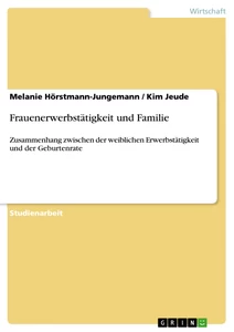 Titel: Frauenerwerbstätigkeit und Familie