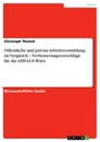 Titre: Öffentliche und private Arbeitsvermittlung im Vergleich  –  Verbesserungsvorschläge für die AMS-LGS Wien