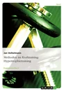 Title: Methoden im Krafttraining: Hypertrophietraining