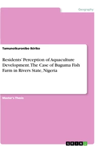 Titel: Residents’ Perception of Aquaculture Development. The Case of Buguma Fish Farm in Rivers State, Nigeria