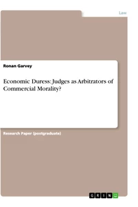 Titel: Economic Duress: Judges as Arbitrators of Commercial Morality?