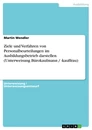 Titel: Ziele und Verfahren von Personalbeurteilungen im Ausbildungsbetrieb darstellen (Unterweisung Bürokaufmann / -kauffrau)
