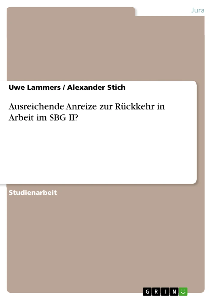 Titre: Ausreichende Anreize zur Rückkehr in Arbeit im SBG II?