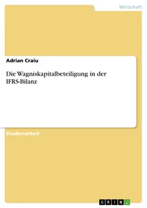 Titre: Die Wagniskapitalbeteiligung in der IFRS-Bilanz