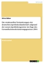 Title: Die strukturellen Veränderungen der deutschen Apothekenlandschaft aufgrund der neuen Apothekengesetze im Zuge des Gesundheitsmodernisierungsgesetzes 2004