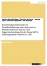 Título: Kommunikationskonzept zur Produkteinführung eines Innovativen Modulsystems zur Saucen- und Suppenzubereitung für die Firma XXXX Nahrungsmittel GmbH & Co. KG