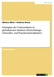 Titre: Strategien der Unternehmen in globalisierten Ländern (Entwicklungs-, Schwellen- und Transformationländer)