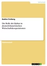 Titel: Die Rolle der Kultur in deutsch-französischen Wirtschaftskooperationen