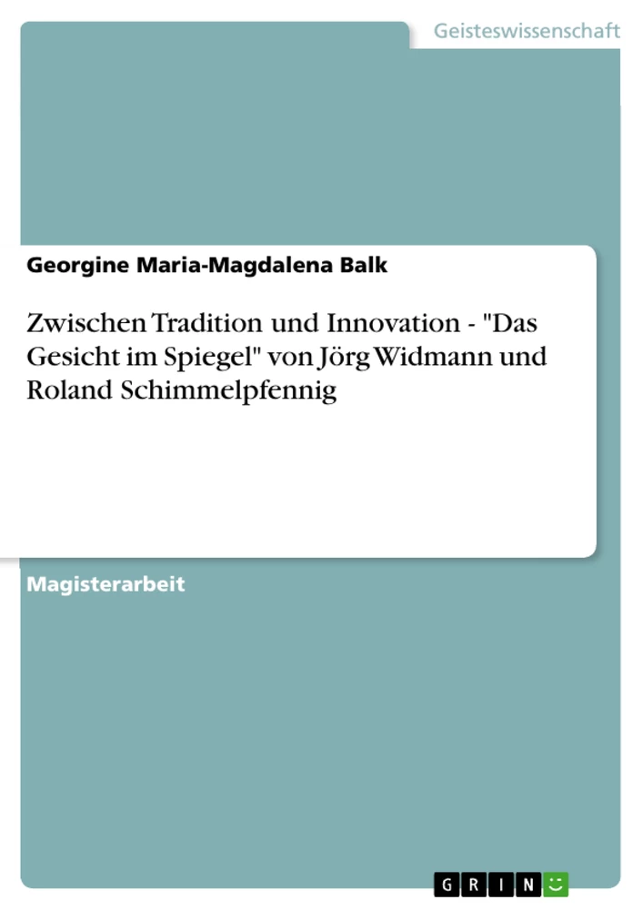 Titel: Zwischen Tradition und Innovation - "Das Gesicht im Spiegel" von Jörg Widmann und Roland Schimmelpfennig