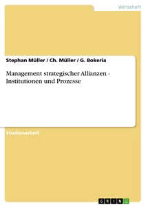 Title: Management strategischer Allianzen - Institutionen und Prozesse