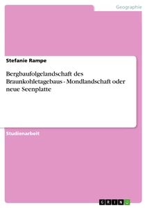 Título: Bergbaufolgelandschaft des Braunkohletagebaus - Mondlandschaft oder neue Seenplatte