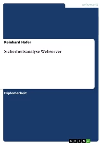 Titre: Sicherheitsanalyse Webserver