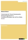 Titre: Umsetzung des Neuen Kommunalen Finanzmanagements in Nordrhein-Westfalen mit SAP for Public Sector